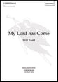 My Lord Has Come SATB choral sheet music cover